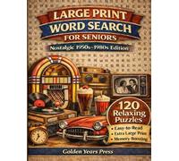 Nostalgic Large Print Word Search for Seniors: 120 Relaxing Puzzles | Easy-to-Read Extra Large Print | Memory Boosting Word Search from the 1950s-1980s
