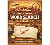 Nostalgic Large Print Word Search for Seniors: Large Print Word Searches for Relaxation and Memory Fun