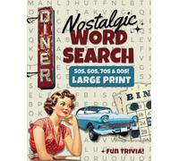 Nostalgic Large Print Word Search: Fun Retro Wordfind Puzzle Games for Adults & Seniors with Nostalgic Trivia from the 50s, 60s, 70s, & 80s (Wordsearch Book)