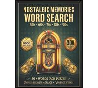 Nostalgic Memories: 300 Word Search Puzzles: 300 Large-Print Puzzles · 50 Words Each · Five Decades of Memories from the 1950s, 1960s, 1970s, 1980s & ... on Every Puzzle. (Word Find Books for Adults)