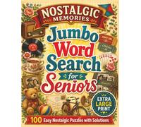 Nostalgic Memories Jumbo Word Search for Seniors: 100 Extra Large Print Easy Puzzles with Solutions