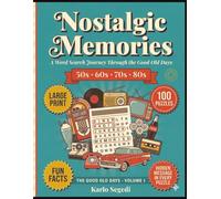 Nostalgic Memories Word Search: 100 Large Print Puzzles Through the Good Old Days, Kitchen Memories, Drive-In Movies, Radio Days and More Nostalgic Themes with Hidden Messages & Fun Facts for Seniors