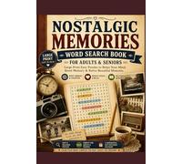 Nostalgic Memories Word Search Book for Adults & Seniors: Large Print Easy Puzzles to Relax Your Mind, Boost Memory & Relive Beautiful Moments | ... for Stress Relief & Cognitive Stimulation