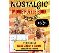 Nostalgic Movie Puzzle Book: Large Print Word Search and Sudoku with Solutions | Brain Challenge for Adults & Seniors | 276 Pages, 8.5x11 in