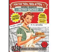 Nostalgic Retro Packed 50's, 60's & 70's Word Search: Remember when and relive the past with the Iconic decades | True Large print, "Easy on the eyes" ... Adults, or anyone with vision issues.
