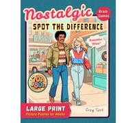Nostalgic Spot the Difference for Adults | 1970s & 1980s Picture Puzzles: 45 Large Print Retro Challenges for Focus, Memory, and Fun