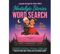 Nostalgic Stories Word Search for Adults & Seniors: Large Print Word Find puzzles, Nostalgic Trivia & Uplifting Stories from the 1950s-1980s