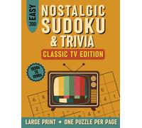 Nostalgic Sudoku & Trivia - Classic TV Edition Large Print: 200 Easy Puzzles and Nostalgic Trivia from the 1950s-1990s to Keep Your Mind Sharp - One ... Perfect Gift for Puzzle Lovers, Men & Women)