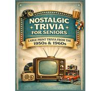 Nostalgic Trivia for Seniors: Large Print Trivia from the 1950s & 1960s