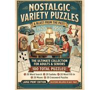 Nostalgic Variety Puzzles: 1920s 1950s Large Print Retro Brain Games For Seniors With 100 Classic Activities Including Crosswords, Sudokus, Word Searches, And Mazes To Boost Memory In Aging Adults