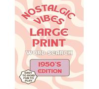 Nostalgic Vibes Large Print Word Search 1950's Edition