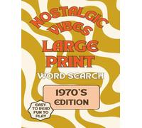 Nostalgic Vibes Large Print Word Search 1970's Edition