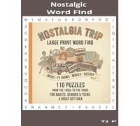 Nostalgic Word Find Puzzle Book: Nostalgic large print word find from 1950s to 1990s, music, movies, tv shows, and events from those eras for adults, seniors, and teens