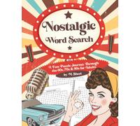 Nostalgic Word Search: A Fun Puzzle Journey Through the 60s; 70s and 80s for Adults