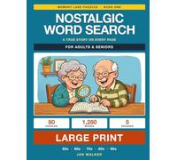 Nostalgic Word Search: A True Story on Every Page - Large Print Puzzles for Adults and Seniors, Five Decades from the 1950s to the 1990s