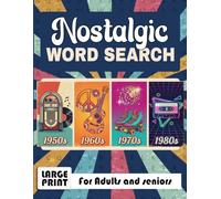 Nostalgic Word Search: Book for Adults & Seniors: Large Print Word Puzzles for 50s-80s to Relive Memories & Keep Your Mind Sharp