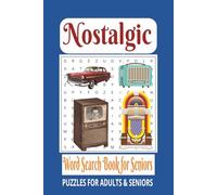 Nostalgic Word Search Book for Seniors: Word Searches with Easy-to-Read Print about Nostalgia, Staying Sharp, Sparking Memories, and more | 6x9 inches ... for vacations, holidays, and relaxing times.