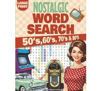 Nostalgic Word Search collection: 100 Large Print Fun and Relaxing Retro Themed Word Find Puzzles for Seniors and Teens