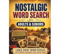 Nostalgic Word Search for Adults & Seniors: Large Print Word Puzzles for Sparking Memories and Staying Sharp | Cognitive Brain Training & Memory Care for Seniors Over 60