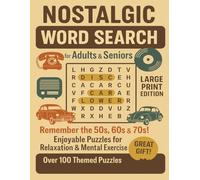 Nostalgic Word Search for Adults & Seniors: Over 100 Large Print Puzzles to Remember the 50s, 60s & 70s - Fun and Relaxing Brain Games