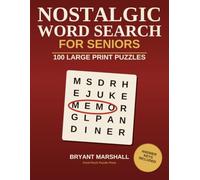 Nostalgic Word Search for Seniors: 100 Large Print Puzzles Celebrating the Good Old Days - Relaxing Brain Games for Sparking Memories and Staying Sharp