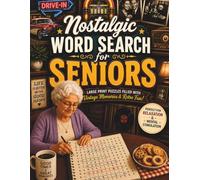 Nostalgic Word Search for Seniors: Large Print Puzzles Filled with Vintage Memories and Retro Fun