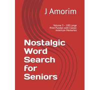 Nostalgic Word Search for Seniors: Volume 3 - 100 Large Print Puzzles with Classic American Memories