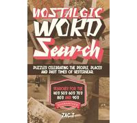 Nostalgic Word Search for Teens, Adults, & Seniors: 50+ Large Print Puzzles from the Past | Over 100 Pages of Retro Fun and Memory-Boosting Brain ... | Word Searches Inspired by Simpler Times