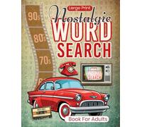 Nostalgic Word Search: Journey Through Decades of the 60's, 70's, 80's & 90's | Large Print