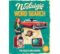 Nostalgic Word Search Large Print for Adults and Seniors: 2000 Words - 100 Themed Puzzles With Answers - Big Font Word Finds - Relaxing Retro Word Search Book (Classic Gift)