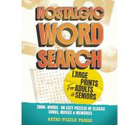 Nostalgic Word Search Large Print for Adults & Seniors: 2000+ Words · 80 Cozy Puzzles of Classic Songs, Movies & Memories