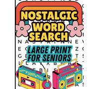 Nostalgic Word Search Large Print for Seniors: A Dementia-Friendly Activity Book Designed to Gently Engage the Mind, Support Memory, and Spark Cherished Conversations