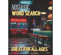 Nostalgic Word Search: Nostalgic word search puzzles with easy-to-read print all about, the good old days! 7.5x9.25 inches, great gift for vacations, holidays, and relaxation. Get your copy today!
