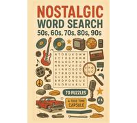 Nostalgic Word Search Puzzle Book: Easy-to-Read Puzzles about Nostalgia (50s, 60s, 70s, 80s and 90s) | Perfect for Vacations, Holidays and Free Times