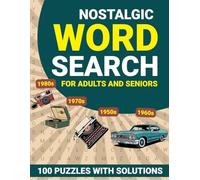 Nostalgic Word Search Puzzle Book for Adults and Seniors: 100 Fun Puzzles from the 1950s, 1960s, 1970s, 1980s | Large Print Brain Games with Solutions