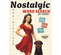 Nostalgic Word Search Puzzle Book for Adults and Seniors: 100 Large Print Puzzles from the 50s, 60s & 70s - Fun and Relaxing Brain Games with Classic ... Good Old Days (Classic Gifts for Women & Men)