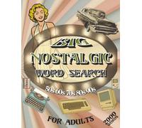 Nostalgic Word Search Puzzle Book: Large Print Puzzles | Easy to Read | 8.5x11 inches, 129 pages | 100 Puzzles | Featuring the Best of the 1950s, 60s, ... of the Past Decades for Adults, Seniors.