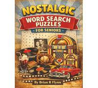 NOSTALGIC WORD SEARCH PUZZLES FOR SENIORS: LARGE PRINT 100 THEMED PUZZLES EACH WITH 20 WORDS 2000 BRAIN EXERSICE FOR SENIORS