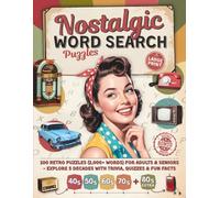 Nostalgic Word Search Puzzles Large Print: 100 Retro Puzzles (2,000+ Words) for Adults & Seniors - Explore 5 Decades with Trivia, Quizzes & fun facts (1940s-1980s)