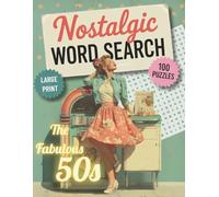 Nostalgic Word Search The Fabulous 1950s: A vintage brain workout for adults and seniors