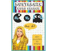 Nostalgic Word Seard: Word Searches with Easy to Read Print for Adults about Nostalgic Memory-Filled Classics Like TV Shows, Fashion, Celebrities, and ... Gift for Vacations, Holidays and Free Time