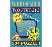 Nostalgie, Word Search, Easy to Read, Large Print: 50+ Puzzle, Solution included, Recommend agains Dementia, 6X9 inch