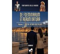 Nostoi, ritorni nostalgici. De foeminarum et rerum natura (Vol. 7)