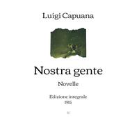 Nostra gente: Novelle | Edizione integrale (1915)