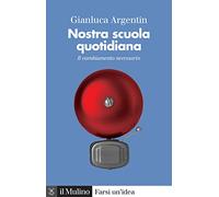 Nostra scuola quotidiana. Il cambiamento necessario