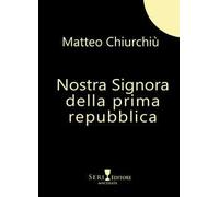 Nostra Signora della prima repubblica