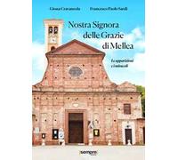 Nostra Signora delle Grazie di Mellea. Le apparizioni e i miracoli