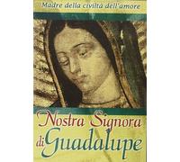 Nostra Signora Di Guadalupe (DVD) Documentario