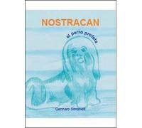 Nostracan. El perro profeta di Gennaro Simonelli, 2014, Youcanprint - ER