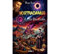 Nostradamus - La fin des Temps - Tome 1: Le compte à rebours